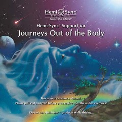Hemi-Sync® Support for Journeys Out of the Body JOB007