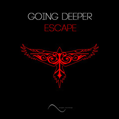 Going Deeper - Escape [OUT NOW!]