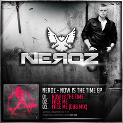 Neroz - Now Is The Time (Official HQ Preview)