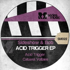 Acid Trigger EP (Series Music) SM022