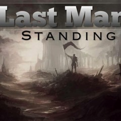 Last Man Standing  ft. BLASE  D.CLARK  TRIPPLEBEAM   TREL  TYPHOON