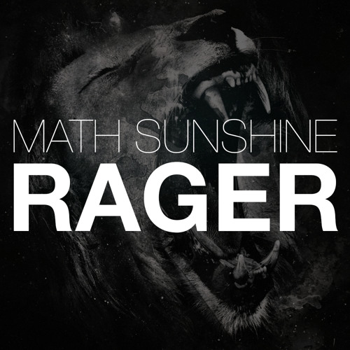 Math Sunshine - Rager (Original Mix)