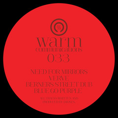 Need For Mirrors - Berners Street Dub - WARM033 *Clip | OUT FEB 9