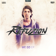 Refuzion - We Go (Official HQ Preview)