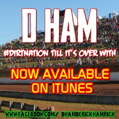 D Ham - #DirtNation Till It's Over With(Sample)