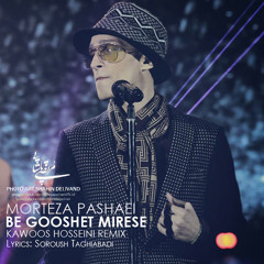 Be Gooshet Mirese (Kawoos Hosseini Remix)