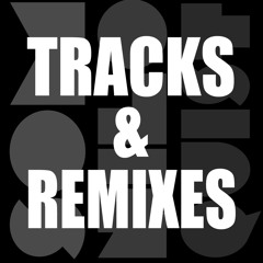 Tracks & Remixes
