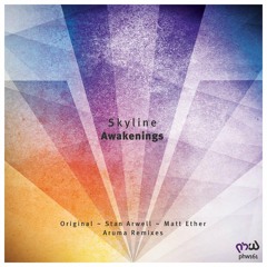Skyline - Awakenings (Stan Arwell Remix)