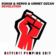 R3hab & Nervo & Ummet Ozcan - Revolution  (Battery! Edit)
