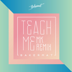 Bakermat - Teach Me (MK Remix)