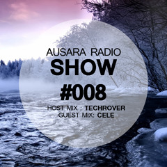 Techrover - Ausara Radio Show 008 15-01-2015