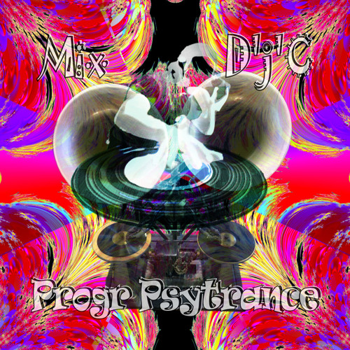 Mix D'j'C - Progr Psytrance - N°517 .Mp3