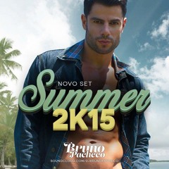 Set DJ Bruno Pacheco Summerlicious 2K15