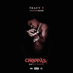 Tracy T - Choppas ft. Lil Boosie (DigitalDripped.com)