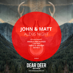 John & Matt - Alexis' Night (Lou Van Remix)