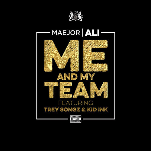 Maejor Ali - Me and My Team Ft. Trey Songz, Kid Ink (River Beats Remix)