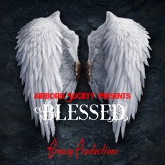 "Blessed" (Prod. Breasy Productions)