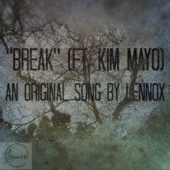 Break (ft. Kim Mayo)