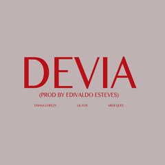 Devia (Prod. By Edivaldo Esteves)