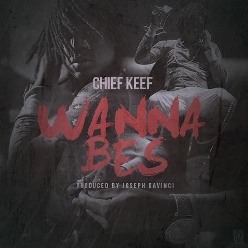 Chief Keef - Wanna Bes feat Shorty Sixx [Prod By Joseph DaVinci]