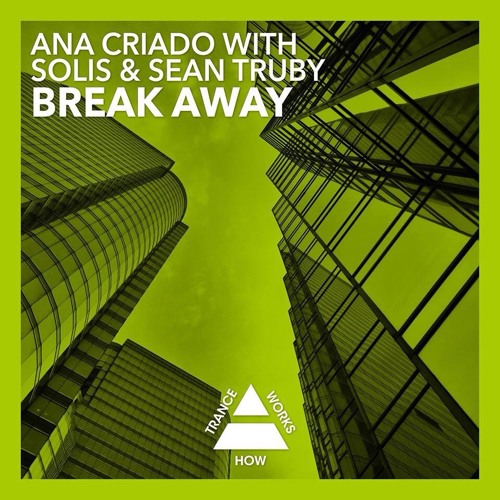 Ana Criado with Solis & Sean Truby - Breakaway [Sir Adrian Music] (ASOT #699)