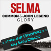 Common & John Legend - Glory (Sky Deep House Remix)FREE DOWNLOAD