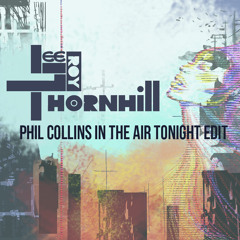 Phil Collins In The Air Tonight (Edit)