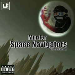 Murder - Space Navigators (Madsolut Remix)