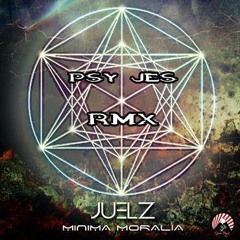 Juelz & Hirnlego - Minima Moralia (Psy Jes Remix) [FULL VERSION]