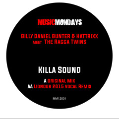 (12 Inch Release) Billy Daniel Bunter & Hattrixx meet The Ragga Twins - Killa Sound (Original Mix)