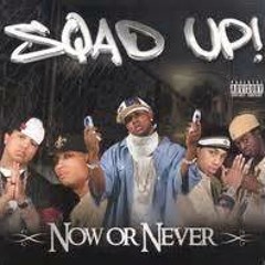 Sqad Up - Now Or Never