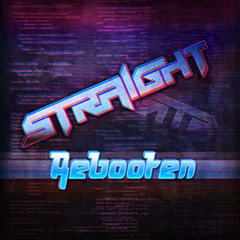 Straight Rebooten ( unreleased )