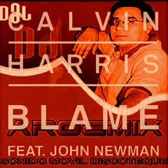 BLAME - CALVIN HARRIS FT JHON NEWMAN REMIX 2014 DJ DAL (Argemix Records)