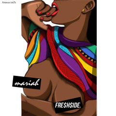 Fre$h $ide - Mariah Prod. By Tyler King ( Doe Ru Ft. Bugg & LabeZz )