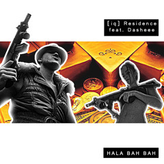 [iq] Residence Feat. Dasheee - Hala Bah Bah