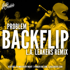 Problem - "Backflip" [ L.A. Leakers Freestyle]