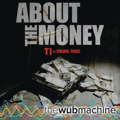 About the Money (feat. Young Thug) (Wub Trap Remix)