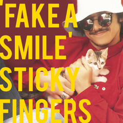 Sticky Fingers - Fake A Smile