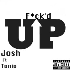 Ovo.Josh - F Ck'd Up(Feat. TonioBank$)
