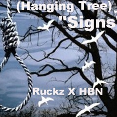 Signs(Hanging Tree) Ruckz X HBN