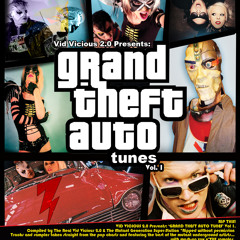 Vid Vicious 2.0 Presents GRAND THEFT AUTO TUNES Vol. 1