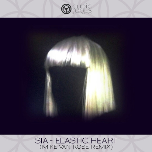 Sia - Elastic Heart (Mike Van Rose Remix)