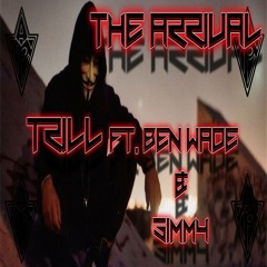 The Arrival - TR1LL Ft. Ben Wade & Simmy