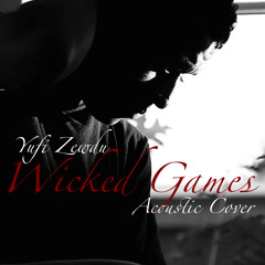 Wicked Games (Acoustic Cover)