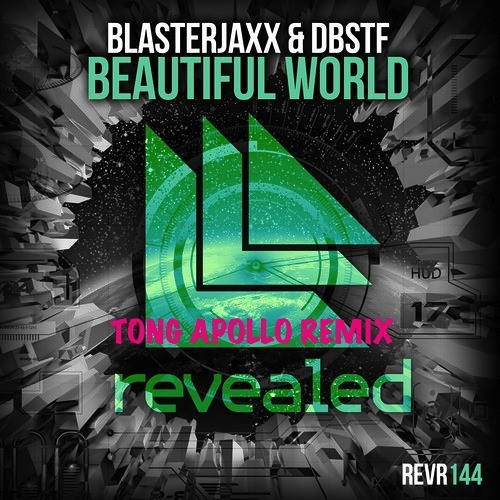 Blasterjaxx & DBSTF feat. Ryder - Beautiful World (TONG APOLLO Remix).mp3