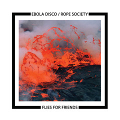Ebola Disco / Rope Society - Flies for friends - 12" ( Tesco 097 pre)