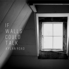 If Walls Could Talk