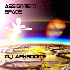 DJ Aphrodite - Assignment Space (2014)