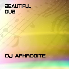 DJ Aphrodite - 'Beautiful Dub' (2014)