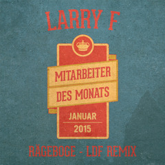 Mitarbeiter des Monats: Larry F - Rägeboge (LDF Remix)